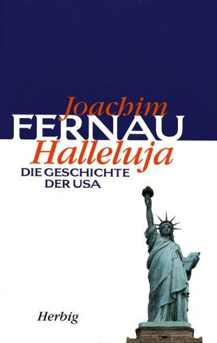 Joachim Fernau - Halleluja: Die Geschichte der USA - Preis vom 10.10.2026 11:48:34 h