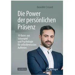 Die Power der persönlichen Präsenz, Fachbücher von Benedikt Crisand