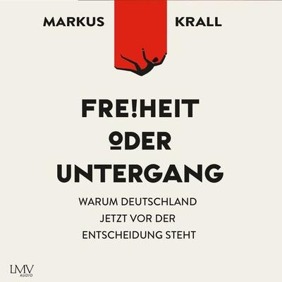 Freiheit oder Untergang - Markus Krall, Audio, 9783803285348