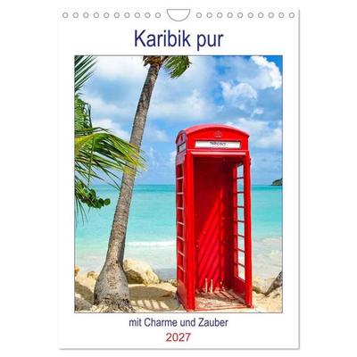 Karibik pur - mit Charme und Zauber (Wandkalender 2027 DIN A4 hoch), CALVENDO Monatskalender