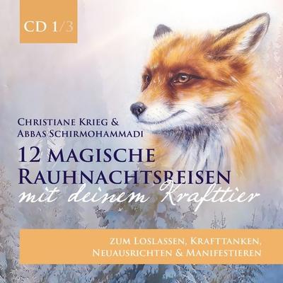 12 magische Rauhnachtsreisen mit deinem Krafttier -CD 1- - Christiane Krieg,Abbas Schirmohammadi, CD, 9783956319242