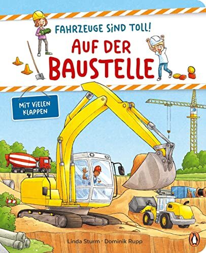 Linda Sturm - Fahrzeuge sind toll! - Auf der Baustelle: Pappbilderbuch mit Klappen für Kinder ab 2 Jahren (Die Fahrzeuge-sind-toll-Reihe, Band 1) - Preis vom 09.10.2026 07:28:09 h