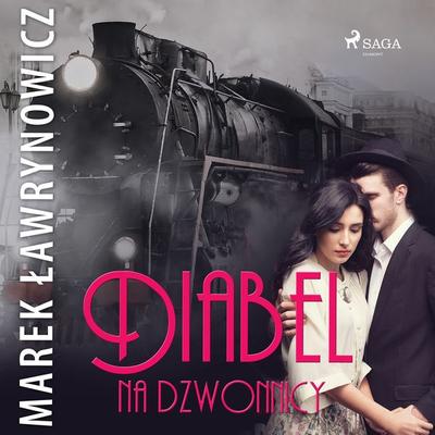 Diabeł na dzwonnicy - Marek Ławrynowicz, Audio, 9788726855616
