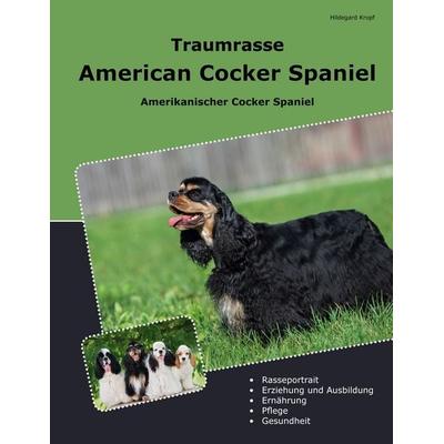 Traumrasse American Cocker Spaniel, Taschenbuch von Hildegard Kropf, BoD – Books on Demand, 978-3-7597-9573-1