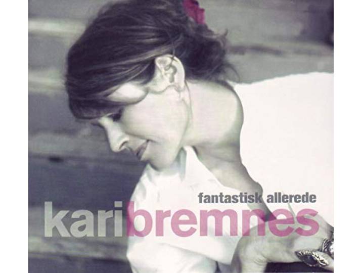 Kari Bremnes - Fantastic Allerde