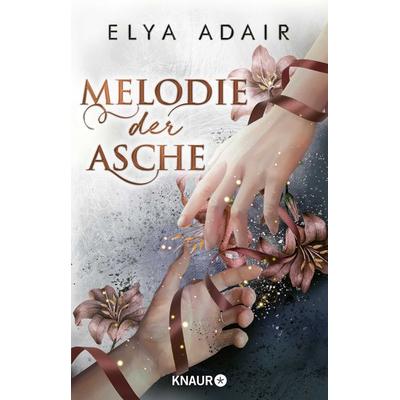 Melodie der Asche, Taschenbuch von Elya Adair, Knaur Taschenbuch
