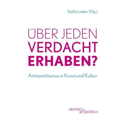 Über jeden Verdacht erhaben?, Taschenbuch von , Hentrich und Hentrich Verlag Berlin, 978-3-95565-464-1