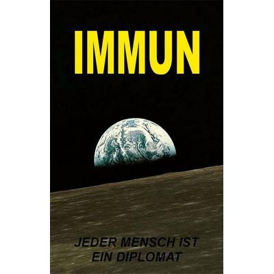 IMMUN - Jeder Mensch ist ein Diplomat, Taschenbuch von Pier Zellin,Pia Zellin,Peter Zellin,Paul Zellin, BoD – Books on Demand, 978-3-7519-4388-8