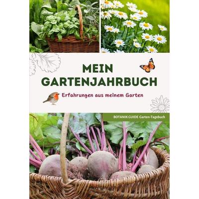 Botanik Guide Gartentagebuch, Taschenbuch von Andrea Michaela Trautmann, Tredition, 978-3-347-97750-1