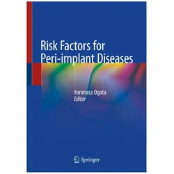 Risk Factors for Peri-implant Diseases, Fachbücher von Yorimasa Ogata