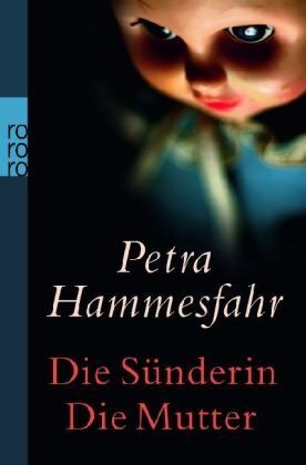 Petra Hammesfahr - Die Sünderin. Die Mutter. Zwei Romane - Preis vom 10.10.2026 11:48:34 h