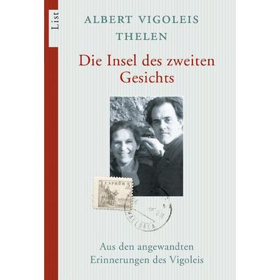 Die Insel des zweiten Gesichts, Taschenbuch von Albert Vigoleis Thelen, List Taschenbuch, 978-3-548-60514-2