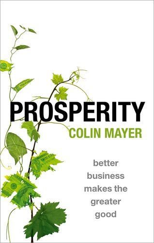 Colin Mayer - Prosperity: Better Business Makes the Greater Good - Preis vom 11.10.2026 03:10:56 h