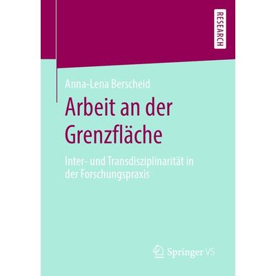 Arbeit an der Grenzfläche, Taschenbuch von Anna-Lena Berscheid, Springer Fachmedien Wiesbaden GmbH, 978-3-658-28635-4