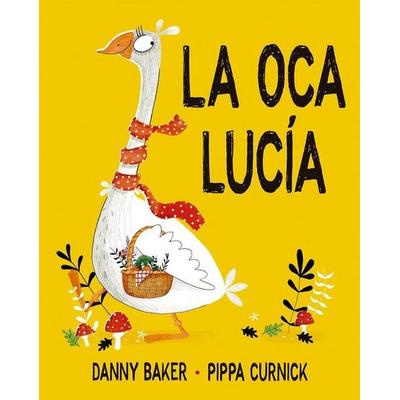 Oca Lucia, La, Gebundene Ausgabe von Danny Baker, Obelisco, 978-84-9145-220-1