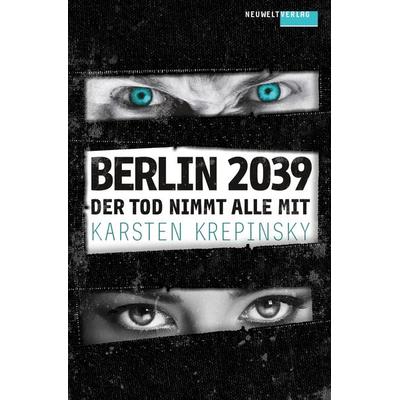 Der Tod nimmt alle mit, Taschenbuch von Karsten Krepinsky, Tolino media, 978-3-7579-9342-9