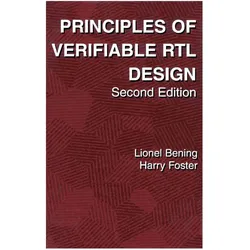 Principles of Verifiable RTL Design, Fachbücher von Lionel Bening, Harry D Foster