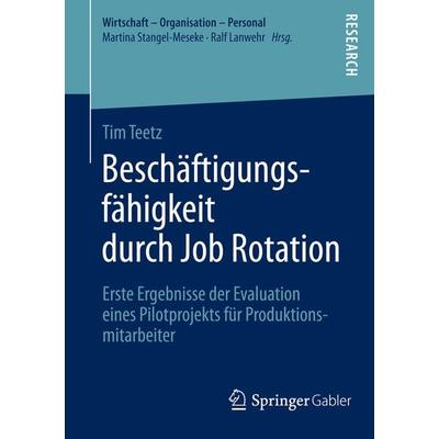 Beschäftigungsfähigkeit durch Job Rotation, Taschenbuch von Tim Teetz, Springer Fachmedien Wiesbaden GmbH, 978-3-658-07538-5