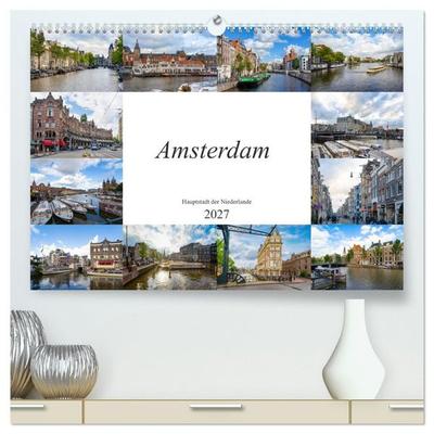 Amsterdam - Hauptstadt der Niederlande (hochwertiger Premium Wandkalender 2027 DIN A2 quer), Kunstdruck in Hochglanz