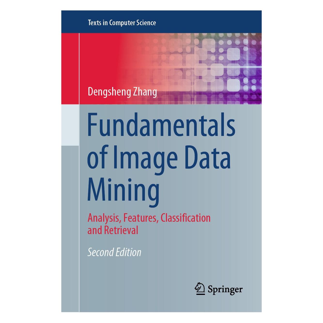 Springer Zhang:Fundamentals of Image Data Mining (Englisch, Hardcover, Dengsheng Zhang) (9783030692506)