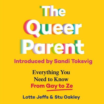The Queer Parent - Lotte Jeffs,Stu Oakley, Audio, 9781035001859
