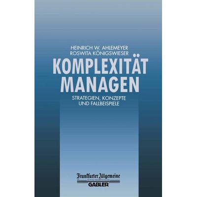 Komplexität Managen, Taschenbuch von , Betriebswirtschaftlicher Verlag Gabler, 978-3-663-05875-5