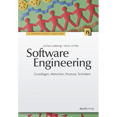 Software Engineering, Gebundene Ausgabe von Jochen Ludewig,Horst Lichter, Dpunkt.Verlag GmbH, 978-3-89864-662-8