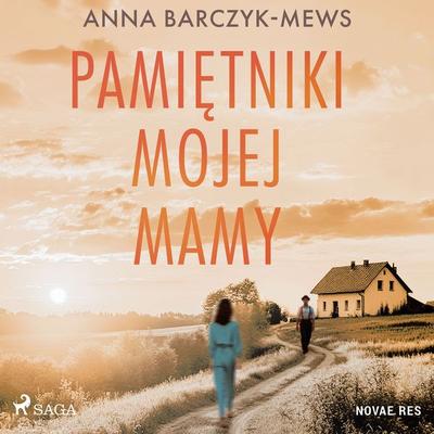 Pamiętniki mojej mamy - Anna Barczyk-Mews, Audio, 9788727124377