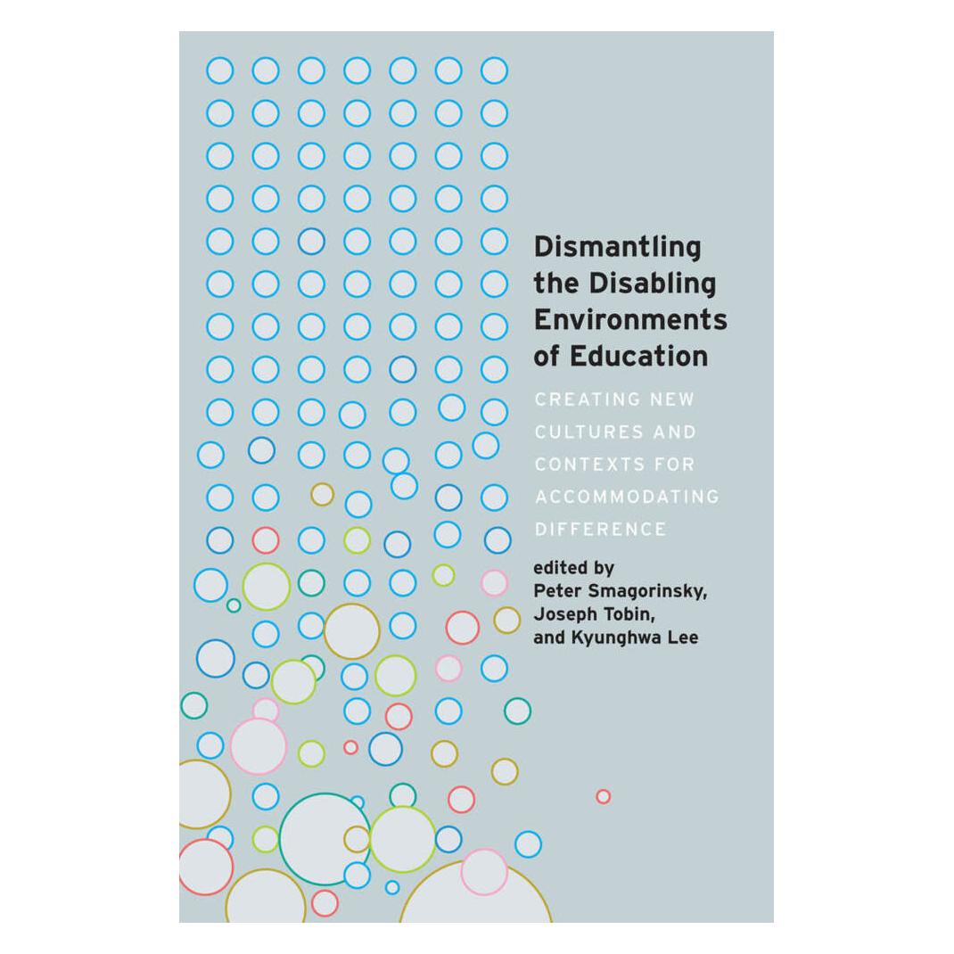 Peter Lang Dismantling the Disabling Environments of Education (Englisch, Softcover, Joseph Tobin, Kyunghwa Lee, Peter Smagorinsky, Susan L. Gabel) (56069266)
