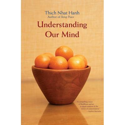 Understanding Our Mind, Taschenbuch von Thich Nhat Hanh, KNV Besorgung, 978-1-888375-30-5
