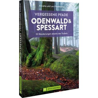 Vergessene Pfade Odenwald und Spessart, Taschenbuch von Lars und Annette Freudenthal, Bruckmann, 978-3-7343-1374-5