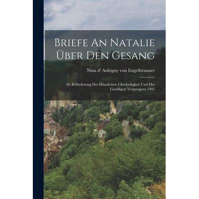 Briefe An Natalie Über Den Gesang, Taschenbuch von , Legare Street Press, 978-1-01-690737-8