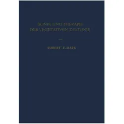 Klinik und Therapie der Vegetativen Dystonie, Fachbücher von Robert E. Mark