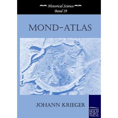 Mond-Atlas, Gebundene Ausgabe von Johann Krieger, EHV Academicpress, 978-3-86741-213-1