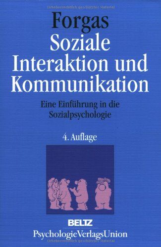 Forgas, Joseph P. - Soziale Interaktion und Kommunikation: Eine Einführung in die Sozialpsychologie - Preis vom 17.10.2026 19:25:27 h