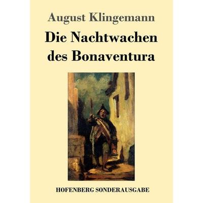 Die Nachtwachen des Bonaventura, Taschenbuch von August Klingemann, Hofenberg, 978-3-7437-0860-0