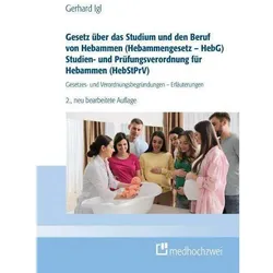 Gesetz über das Studium und den Beruf von Hebammen (Hebammengesetz - HebG) Studien- und Prüfung, Fachbücher von Gerhard Igl