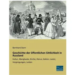 Geschichte der öffentlichen Sittlichkeit in Russland, Fachbücher von Bernhard Stern
