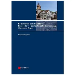 Kommentar zum Handbuch Eurocode 7 - Geotechnische Bemessung, Fachbücher von Bernd Schuppener