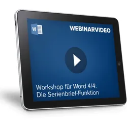 Webinarvideo: Word-Workshop: Teil 4/4 - Die Serienbrief-Funktion