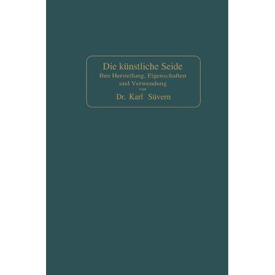 Die künstliche Seide, Taschenbuch von Karl Süvern, Springer Berlin, 978-3-662-36059-0