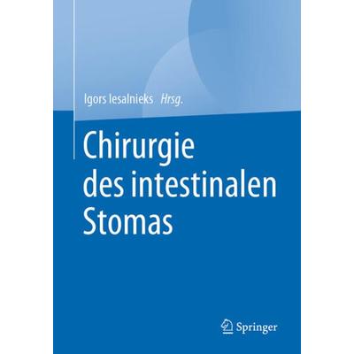 Chirurgie des intestinalen Stomas, Taschenbuch von , Springer Berlin, 978-3-662-59122-2