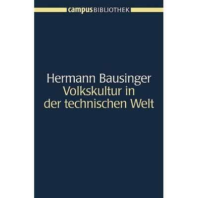 Volkskultur in der technischen Welt, Taschenbuch von Hermann Bausinger, Campus, 978-3-593-37711-7