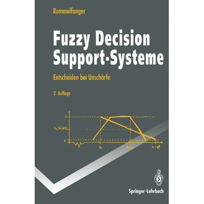 Fuzzy Decision Support-Systeme, Taschenbuch von Heinrich Rommelfanger, Springer Berlin, 978-3-540-57793-5