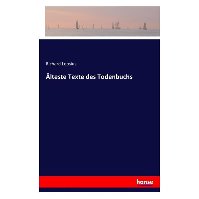 Hansebooks Lepsius:Älteste Texte des Todenbuchs (Deutsch, Richard Lepsius, 2017) (46330338)