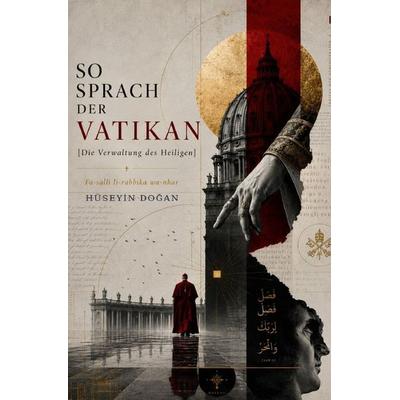 So Sprach Der Vatikan, Taschenbuch von Huseyin Dogan, Epubli, 978-3-565-57352-3
