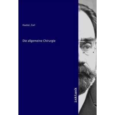 Die allgemeine Chirurgie, Taschenbuch von , LAP LAMBERT Academic Publishing, 978-3-7503-1506-8