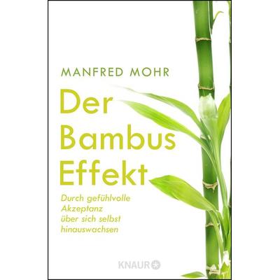 Der Bambus-Effekt, Taschenbuch von Manfred Mohr, Knaur MensSana Taschenbuch, 978-3-426-87759-3