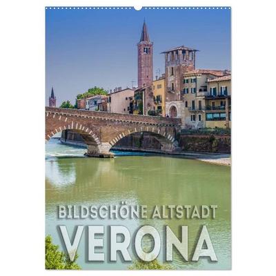 VERONA Bildschöne Altstadt (Wandkalender 2027 DIN A2 hoch), CALVENDO Monatskalender