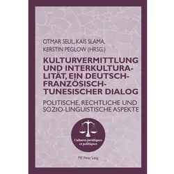 Kulturvermittlung und Interkulturalität, ein Deutsch-Französisch-Tunesischer Dialog, Fachbücher von Otmar Seul, Kerstin Peglow, Kaïs Slama